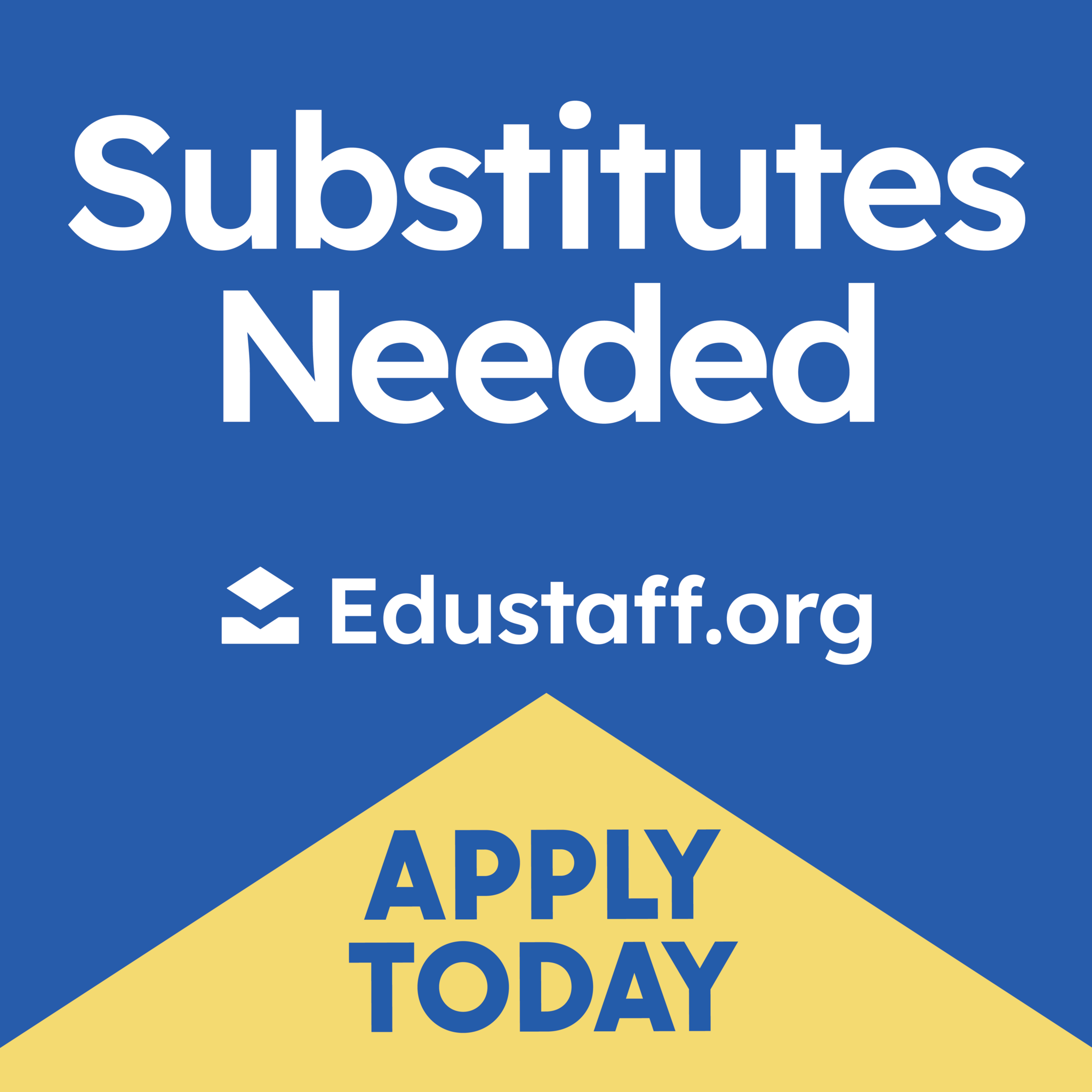 Substitutes Needed - Edustaff.org