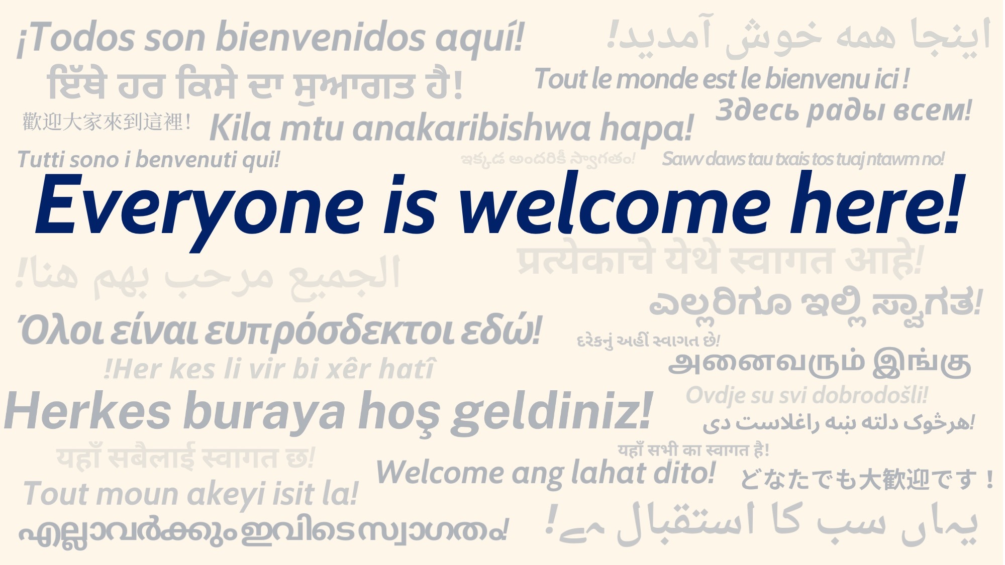 Everyone is welcome here!