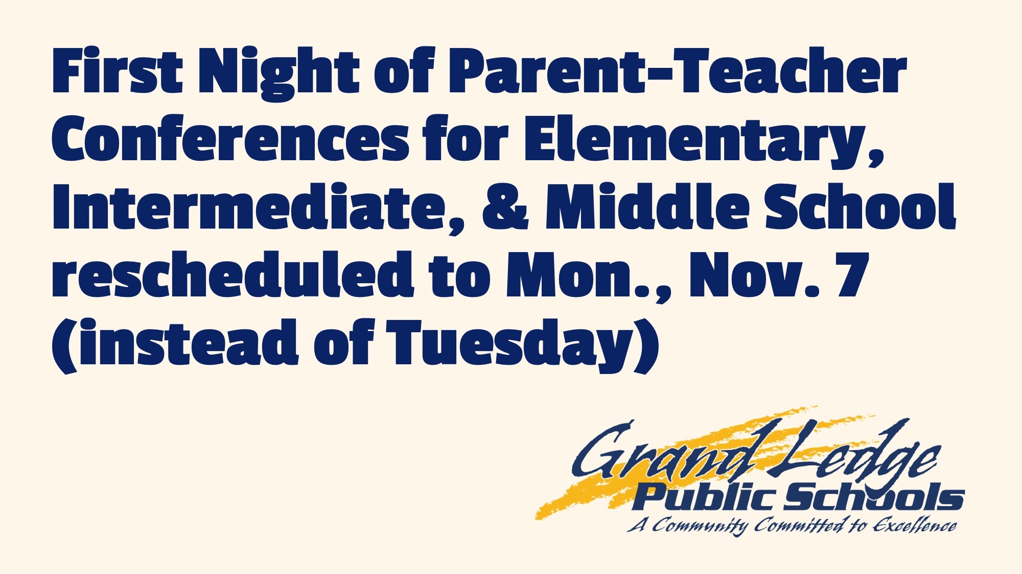 First Night of Parent-Teacher Conferences for Elementary, Intermediate, & Middle School rescheduled to Mon., Nov. 7 (instead of Tuesday)