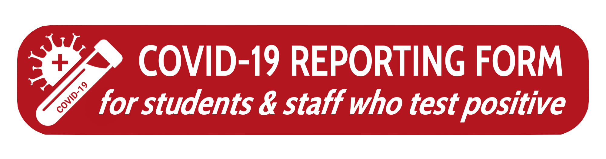 COVID-19 Reporting Form for students & staff who test positive