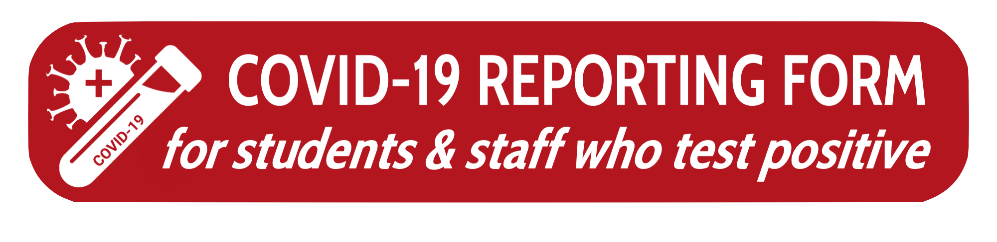 COVID-19 Reporting Form for students & staff who test positive