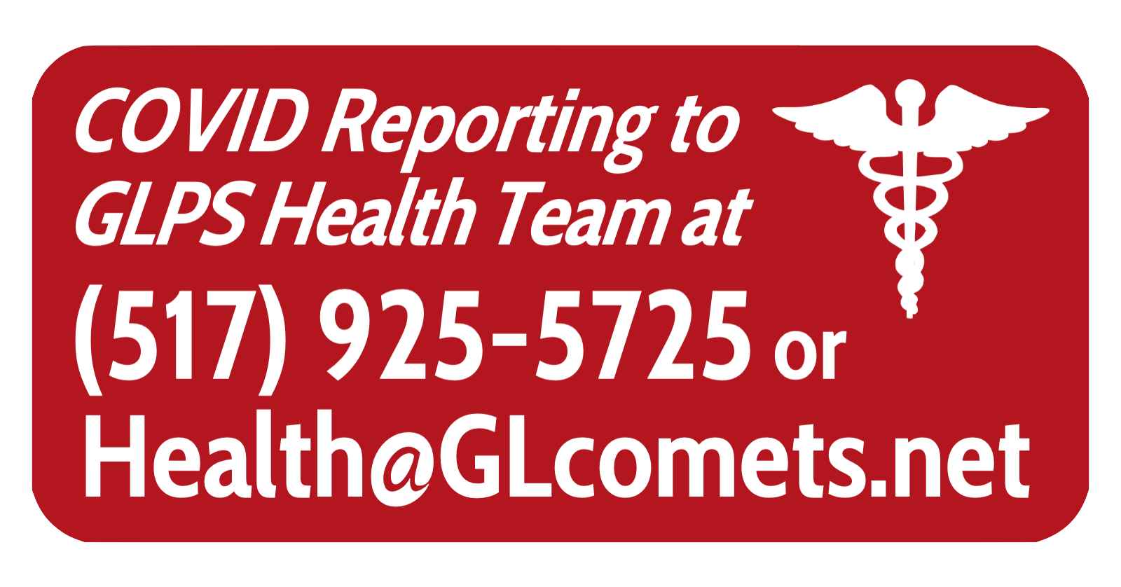 GLPS Health Hotline for COVID Reporting is (517) 925-5725