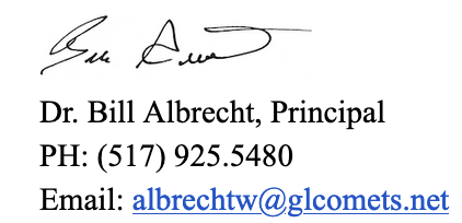 Principal Dr. Bill Albrecht, Signature, Phone number 517-925-5480, email albrechtw@glcomets.net